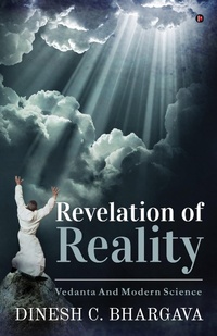 Abbildung von: Revelation of Reality   Vedanta and Modern Science - Dinesh Bhargava