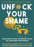 Cover: Unfuck Your Shame - Microcosm Publishing LLC