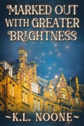 Cover: Marked Out with Greater Brightness - JMS Books LLC