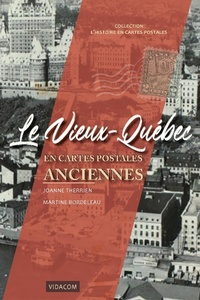 Abbildung von: Le Vieux-Quebec en cartes postales anciennes - Editions des Plaines