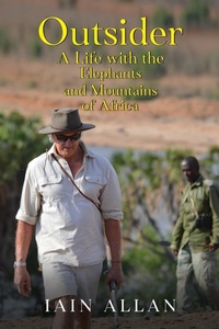 Abbildung von: OUTSIDER... A Life with the Elephants and Mountains of Africa - Vanguard Press