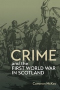Cover: Crime and the First World War in Scotland - Boydell & Brewer