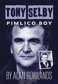 Cover: Tony Selby: Pimlico Boy - JMD Media