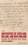 Cover: The Universities of Scotland, Ireland, and New England during the British Civil Wars - Boydell Press
