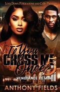 Cover: If You Cross Me Once 5 - Lock Down Publications
