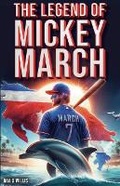 Cover: The Legend of Mickey March - Readers Point LLC