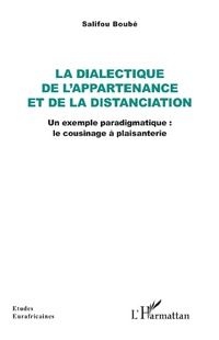 Abbildung von: La dialectique de l'appartenance et de la distanciation - Editions L'Harmattan
