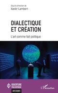 Cover: Dialectique et cr&eacute;ation - Editions L'Harmattan