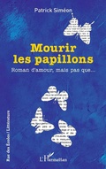 Cover: Mourir les papillons - Editions L'Harmattan