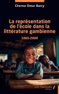 Cover: La representation de l'ecole dans la litterature gambienne 1965-2000 - Les Impliques