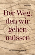 Cover: Der Weg, den wir gehen m&uuml;ssen - BoD - Books on Demand