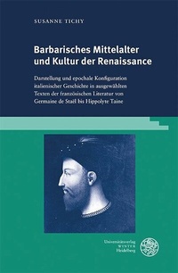 Abbildung von: Barbarisches Mittelalter und Kultur der Renaissance - Universitätsverlag Winter