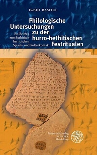 Abbildung von: Philologische Untersuchungen zu den hurro-hethitischen Festritualen - Universitätsverlag Winter