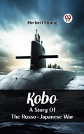 Cover: Kobo A Story Of The Russo-Japanese War - Double 9 Books