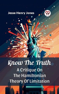 Enlarge image Cover: Know The Truth A Critique On The Hamiltonian Theory Of Limitation - Double 9 Books