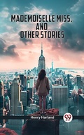 Cover: Mademoiselle Miss, And Other Stories - Double 9 Books