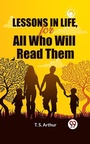 Cover: Lessons in Life, for All Who Will Read Them - Double 9 Books