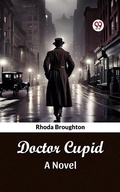 Cover: Doctor Cupid A Novel - Double 9 Books