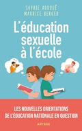 Cover: L'&eacute;ducation sexuelle &agrave; l'&eacute;cole - Art&egrave;ge Editions
