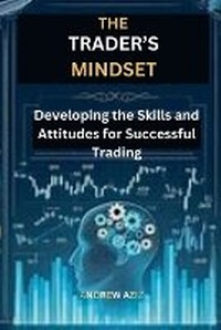 Enlarge image Cover: The Trader's Mindset - ANDREW AZIZ
