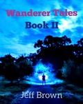 Cover: Wanderer Tales Book II - Jeff Brown