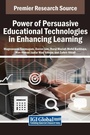 Cover: Power of Persuasive Educational Technologies in Enhancing Learning - IGI Global