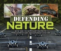 Cover: Defending Nature - Lerner Publishing Group