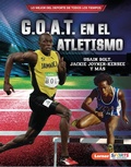 Cover: G.O.A.T. en el atletismo (Track and Field's G.O.A.T.) - Lerner Publishing Group