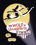 Cover: Wolf in Underpants and the Hazelnut-Cracker - Lerner Publishing Group