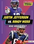 Cover: Justin Jefferson vs. Randy Moss - Lerner Publishing Group