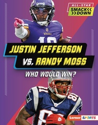Enlarge image Cover: Justin Jefferson vs. Randy Moss - Lerner Publishing Group