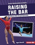 Cover: Raising the Bar - Lerner Publishing Group