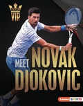 Cover: Meet Novak Djokovic - Lerner Publishing Group