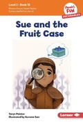 Cover: Sue and the Fruit Case - Lerner Publishing Group