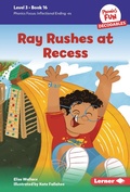 Cover: Ray Rushes at Recess - Lerner Publishing Group