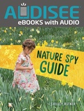 Cover: Nature Spy Guide - Lerner Publishing Group