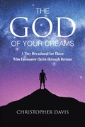 Cover: The God of Your Dreams - Christian Faith Publishing, Inc.