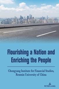 Abbildung von: Flourishing a Nation and Enriching the People - Peter Lang Verlag