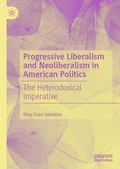 Cover: Progressive Liberalism and Neoliberalism in American Politics - Palgrave Macmillan