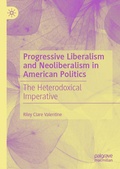 Cover: Progressive Liberalism and Neoliberalism in American Politics - Palgrave Macmillan