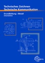 Cover: Technisches Zeichnen, Technische Kommunikation - Europa-Lehrmittel