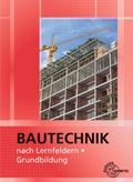 Cover: Bautechnik nach Lernfeldern - Europa-Lehrmittel
