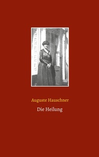 Enlarge image Cover: Die Heilung - BoD - Books on Demand