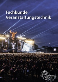 Abbildung von: Fachkunde Veranstaltungstechnik - Europa-Lehrmittel