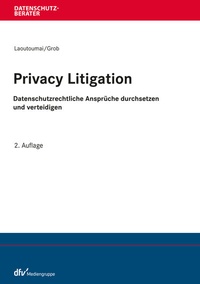 Abbildung von: Privacy Litigation - Fachmedien Recht und Wirtschaft