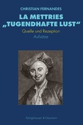 Cover: La Mettries "tugendhafte Lust" - K&ouml;nigshausen & Neumann