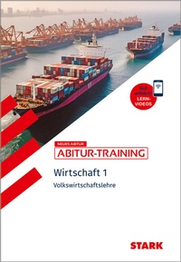 Abbildung von: STARK Wirtschaft 1 - Abitur-Training - Volkswirtschaftslehre - Stark Verlag