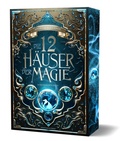 Cover: Die 12 H&auml;user der Magie - Schicksalsw&auml;chter - Drachenmond Verlag GmbH