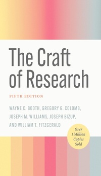 Abbildung von: Craft of Research, Fifth Edition - University of Chicago Press