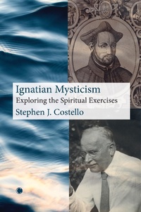 Bild vergrößern Bild: Ignatian Mysticism - James Clarke & Co Ltd